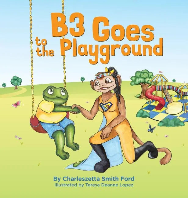 B3 Goes to the Playground - Hardcover