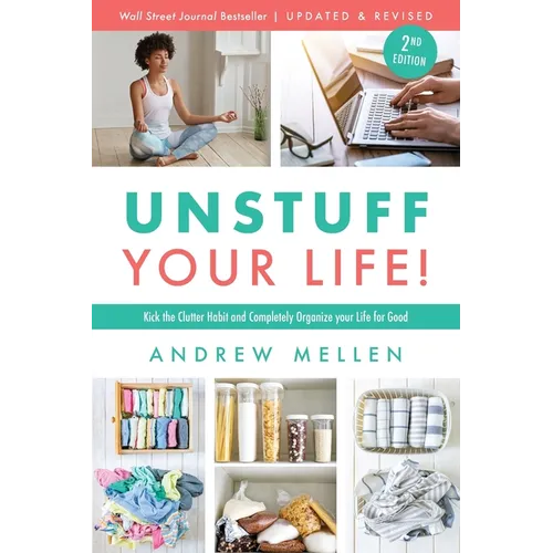 Unstuff Your Life!: Kick the Clutter Habit and Completely Organize Your Life for Good, Updated & Revised 2nd Edition - Paperback