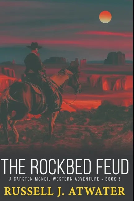 The Rockbed Feud: (A Carsten McNeil Western Adventure - Book 3) - Paperback