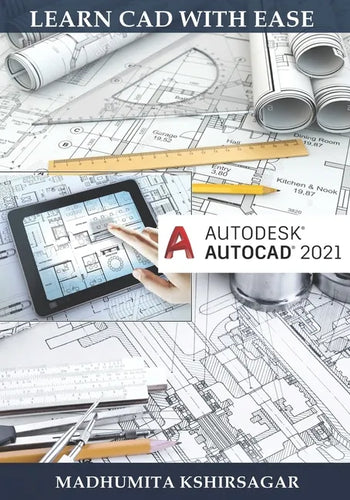 Autodesk AutoCAD 2021: Learn CAD With Ease (For Beginners) - Paperback