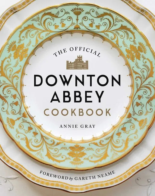 The Official Downton Abbey Cookbook - Hardcover