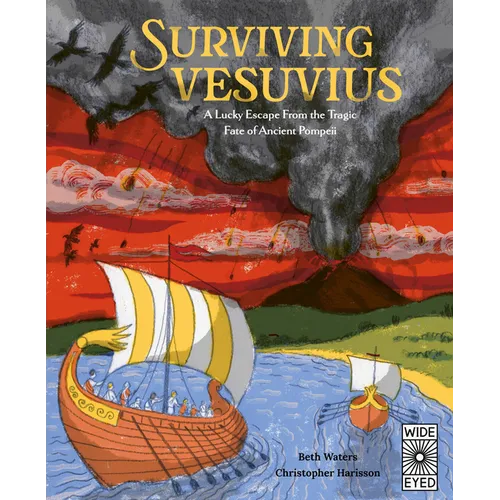 Surviving Vesuvius: A Lucky Escape from the Tragic Fate of Ancient Pompeii - Hardcover