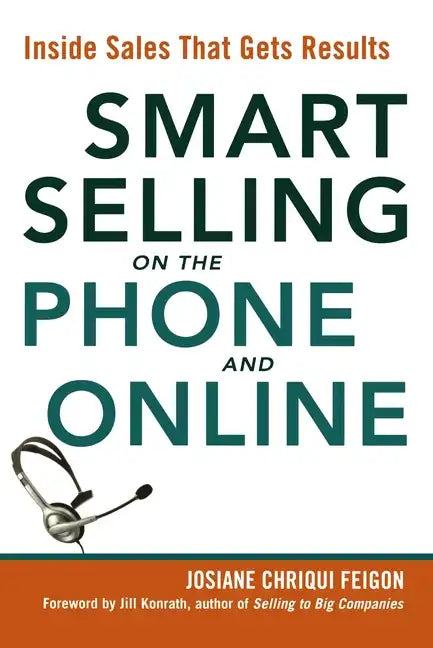 Smart Selling on the Phone and Online: Inside Sales That Gets Results - Paperback