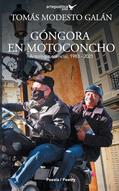 Góngora en motoconcho: Antología esencial,1983 - 2021 - Paperback