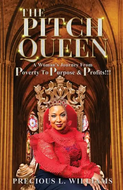The Pitch Queen: A Woman's Journey From Poverty To Purpose & Profits - Paperback