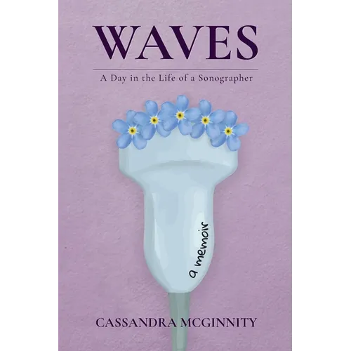 Waves: A Day in the Life of a Sonographer - Paperback