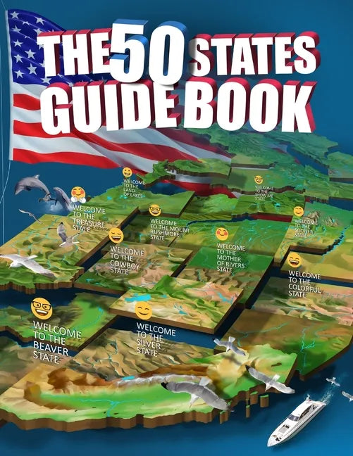 The 50 States Guide Book: Explore The USA With State-By-State Fact Filled Maps! - Paperback