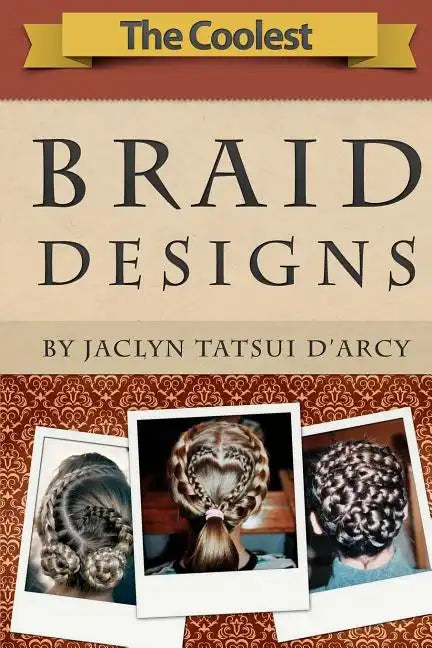 The Coolest Braid Designs - Paperback