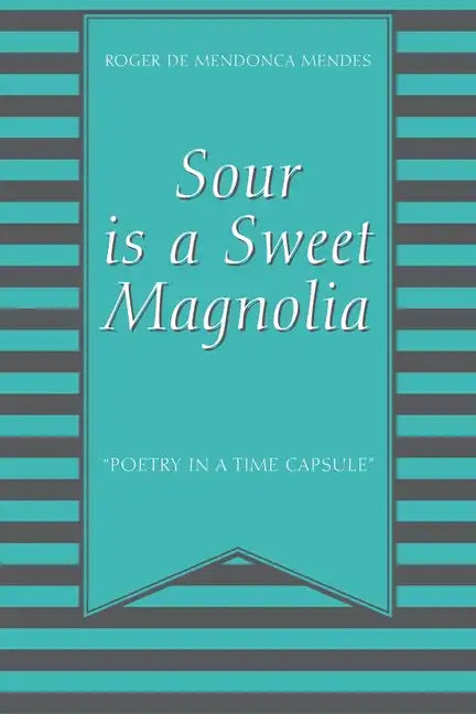Sour Is a Sweet Magnolia: 