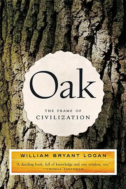 Oak: The Frame of Civilization - Paperback