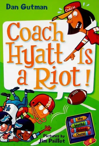 My Weird School Daze #4: Coach Hyatt Is a Riot! - Paperback