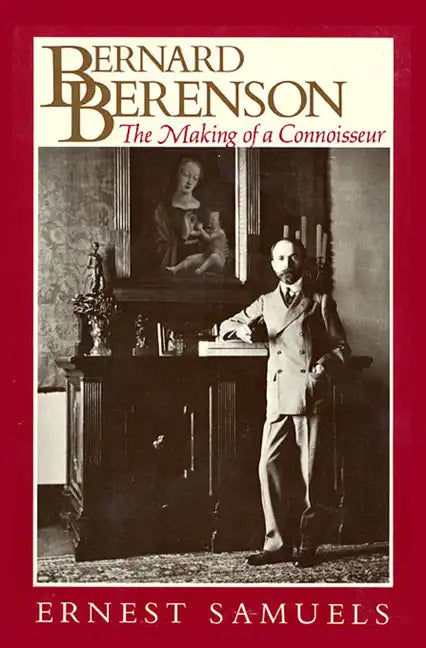 Bernard Berenson: The Making of a Connoisseur - Paperback
