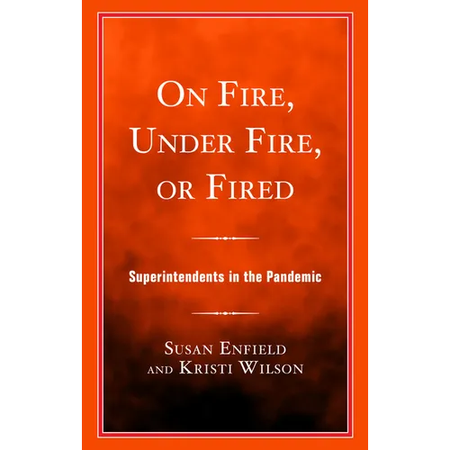 On Fire, Under Fire, or Fired - Hardcover