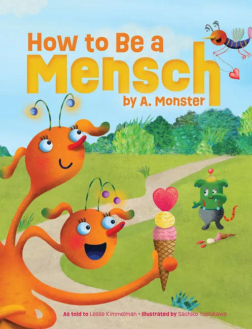 How to Be a Mensch, by A. Monster - Hardcover