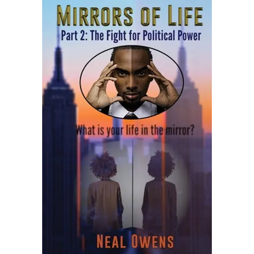 Mirrors of Life Part 2: The Fight for Political Power - Paperback