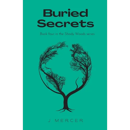 Buried Secrets: Book 4 in the Shady Woods series - a fun, easy to read paranormal - Paperback