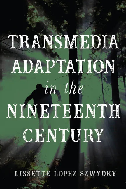 Transmedia Adaptation in the Nineteenth Century - Hardcover