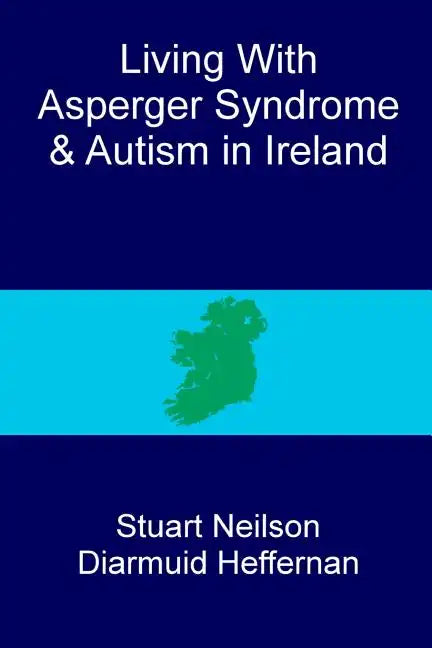 Living with Asperger syndrome and autism in Ireland - Paperback