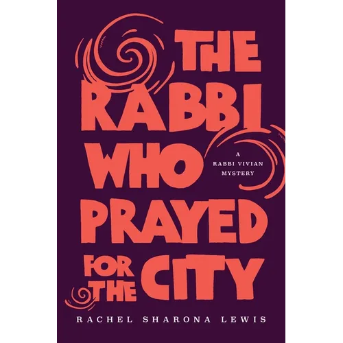 The Rabbi Who Prayed for the City - Paperback