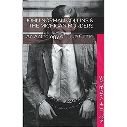 John Norman Collins & The Michigan Murders - Paperback
