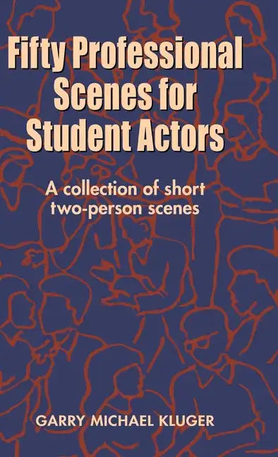 Fifty Professional Scenes for Student Actors: A Collection of Short Two-Person Scenes - Hardcover