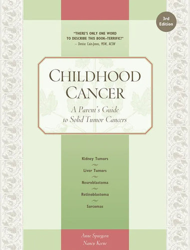 Childhood Cancer: A Parent's Guide to Solid Tumor Cancers - Paperback
