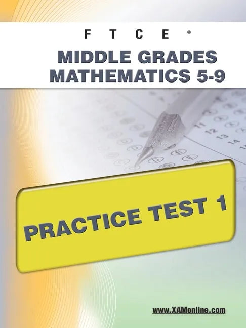 FTCE Middle Grades Math 5-9 Practice Test 1 - Paperback