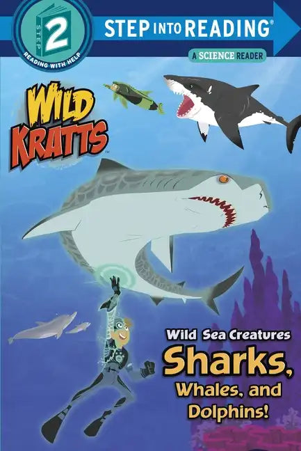 Wild Sea Creatures: Sharks, Whales and Dolphins! (Wild Kratts) - Paperback