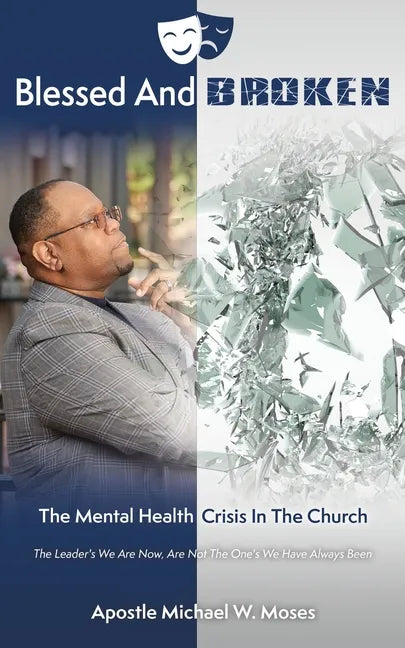 Blessed And Broken: The Mental Health Crisis In The Church - Paperback