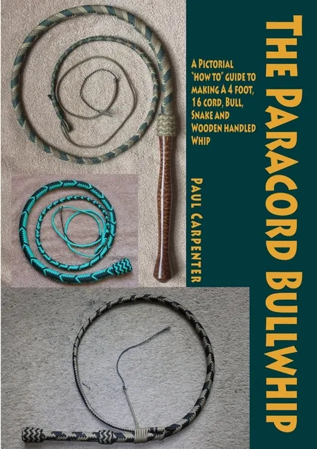 The Paracord Bullwhip - Paperback