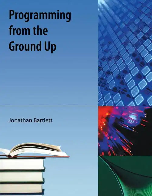 Programming from the Ground Up - Paperback