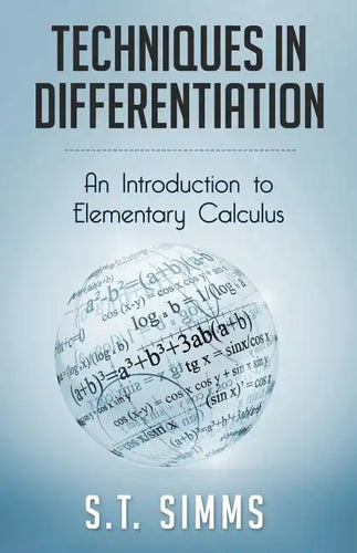 Techniques in Differentiation: An Introduction to Elementary Calculus - Paperback