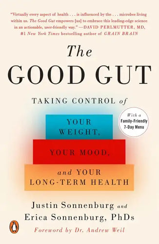 The Good Gut: Taking Control of Your Weight, Your Mood, and Your Long-Term Health - Paperback