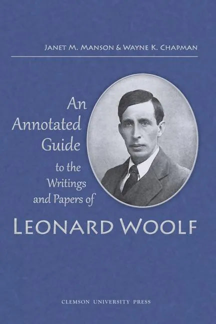 Annotated Guide to the Writings and Papers of Leonard Woolf (Third (Revised)) - Paperback