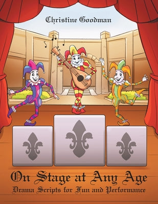 On Stage at Any Age: Drama Scripts for Fun and Performance - Paperback