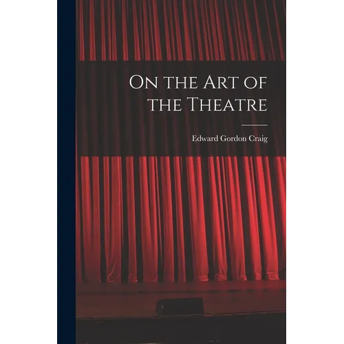 On the Art of the Theatre - Paperback