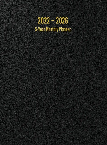 2022 - 2026 5-Year Monthly Planner: 60-Month Calendar (Black) - Large - Hardcover