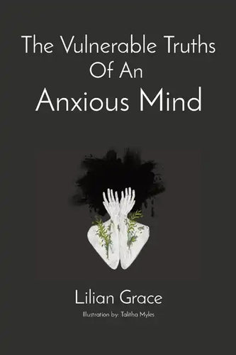 The Vulnerable Truths Of An Anxious Mind - Paperback