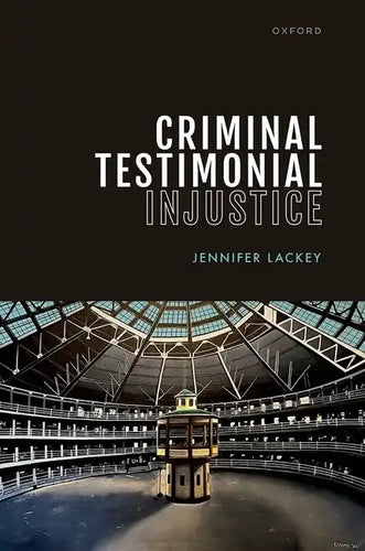 Criminal Testimonial Injustice - Hardcover