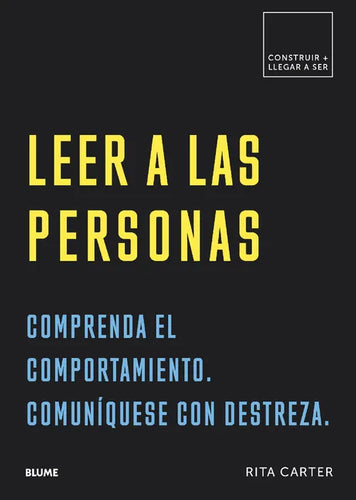 Leer a Las Personas: Comprenda El Comportamiento. Comuníquese Con Destreza. - Paperback