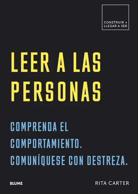 Leer a Las Personas: Comprenda El Comportamiento. Comuníquese Con Destreza. - Paperback