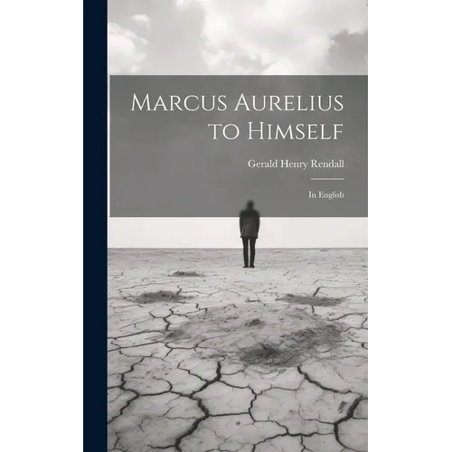 Marcus Aurelius to Himself: In English - Hardcover