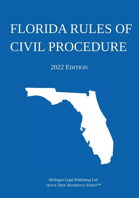 Florida Rules of Civil Procedure; 2022 Edition - Paperback