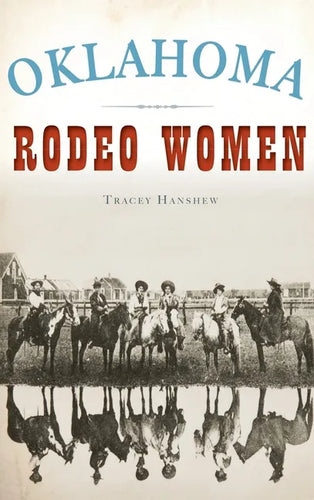 Oklahoma Rodeo Women - Hardcover