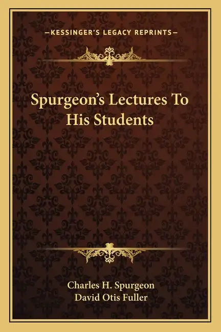 Spurgeon's Lectures to His Students - Paperback