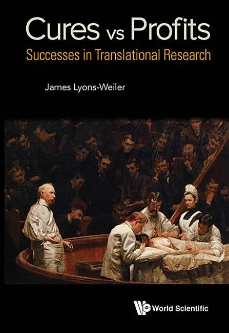 Cures vs. Profits: Successes in Translational Research - Paperback