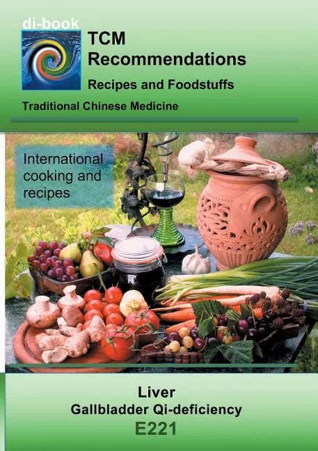 TCM - Liver - Gallbladder Qi-deficiency: E221 TCM - Liver - Gallbladder Qi-deficiency - Paperback