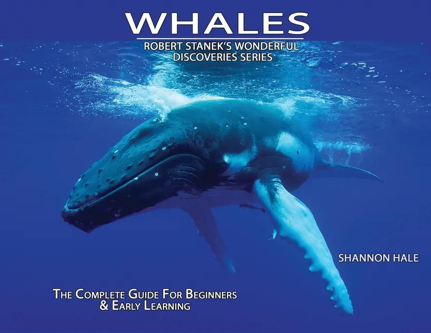 Whales: The Complete Guide For Beginners & Early Learning - Paperback
