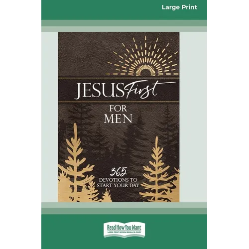 Jesus First for Men: 365 Devotions to Start Your Day [LP 16 Pt Edition] - Paperback