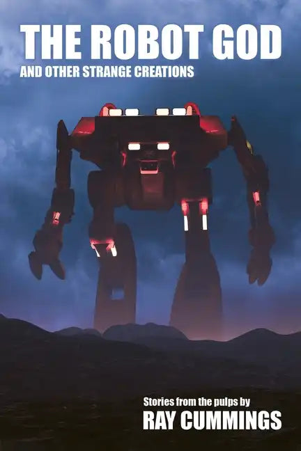 The Robot God and Other Strange Creations - Paperback